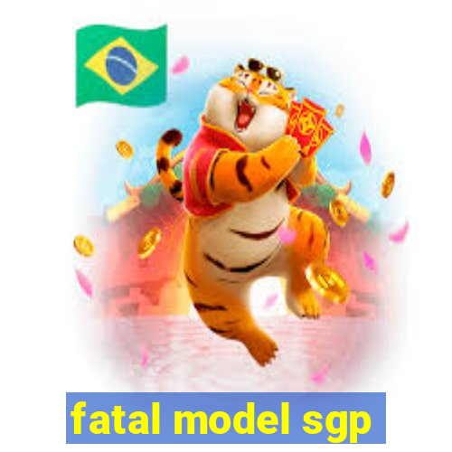 fatal model sgp